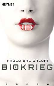 Paolo Bacigalupi - Biokrieg