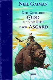 Neil Gaiman - Der lächelnde Odd und die Reise nach Asgard