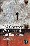 J. M. Coetzee - Warten auf die Barbaren