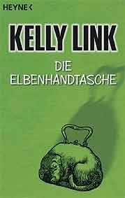 Kelly Link - Elbenhandtasche