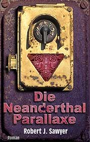 Robert J. Sawyer - Die Neanderthal-Parallaxe