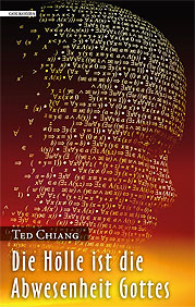 Ted Chiang – Die Hölle ist die Abwesenheit Gottes