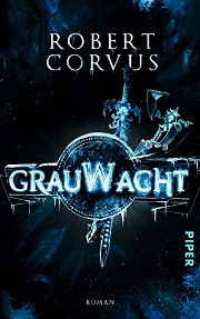 Robert Corvus, Grauwacht